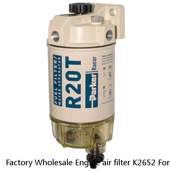 Factory Wholesale Engine air filter K2652 For Chinese Truck j6p