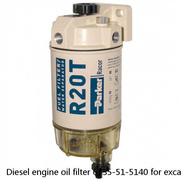 Diesel engine oil filter 6735-51-5140 for excavator